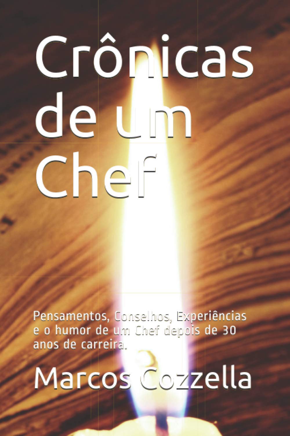 Crônicas de um Chef: Pensamentos, Conselhos, Experiências e o humor de um Chef depois de 30 anos de carreira. (Coleção Ripp Cozzella - Livros... da Culinária bem feita) (Portuguese Edition) baixar o livro de graça