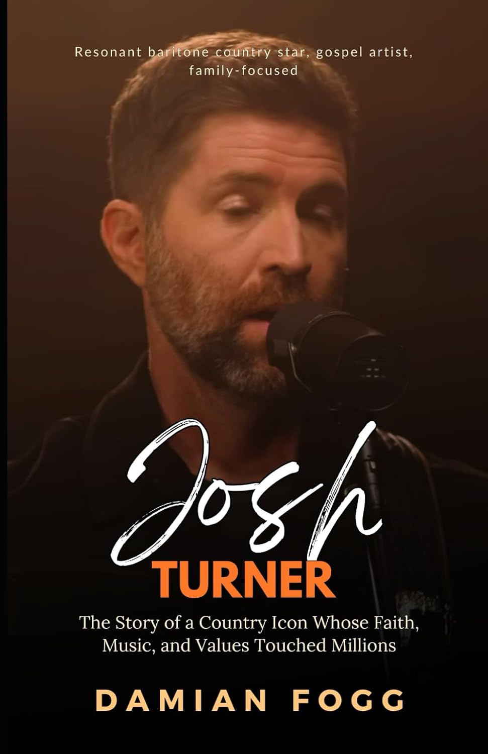 capítulo por capítulo baixar Josh Turner: The Story of a Country Icon Whose Faith, Music, and Values Touched Millions (A Story Worth Telling — One That Changed Everything)