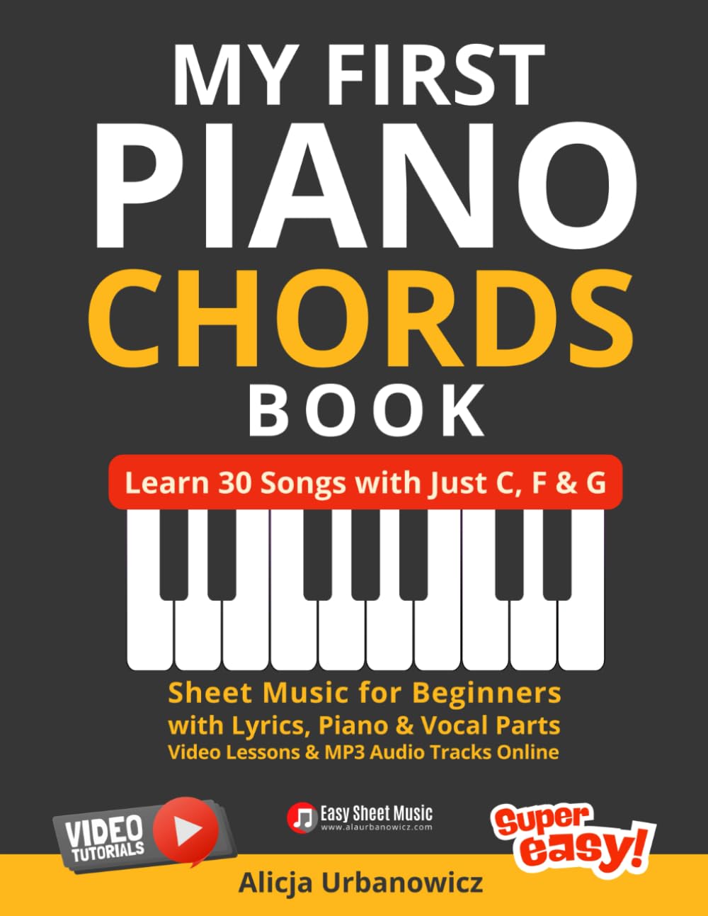 capítulo por capítulo baixar My First Piano Chords Book - Learn 30 Songs with Just C, F & G: Sheet Music for Beginners with Lyrics, Piano & Vocal Parts, Video Lessons and MP3 Audio Tracks Online