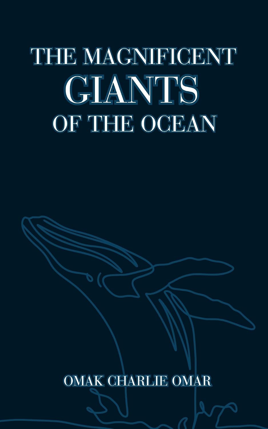 ler totalmente THE MAGNIFICENT GIANTS OF THE OCEAN: Ocean Anatomy and Oceanology: Understanding the Ocean Giants from Giant Squid to Sharks, Whales, and Orcas (English Edition)