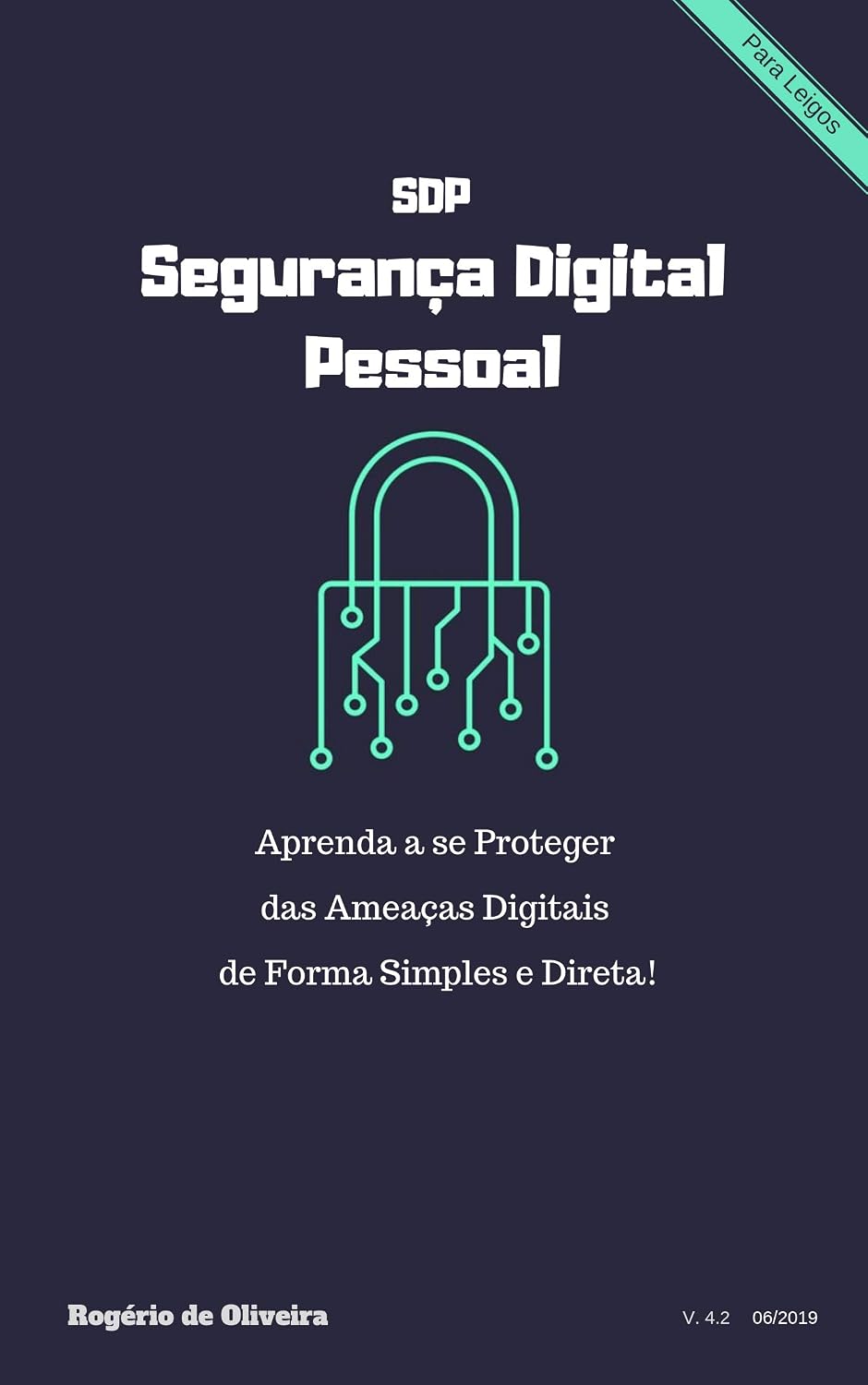 ler totalmente Segurança Digital Pessoal (SDP): Aprenda a se Proteger das Ameaças Digitais de Forma Simples e Direta. (Para Leigos)