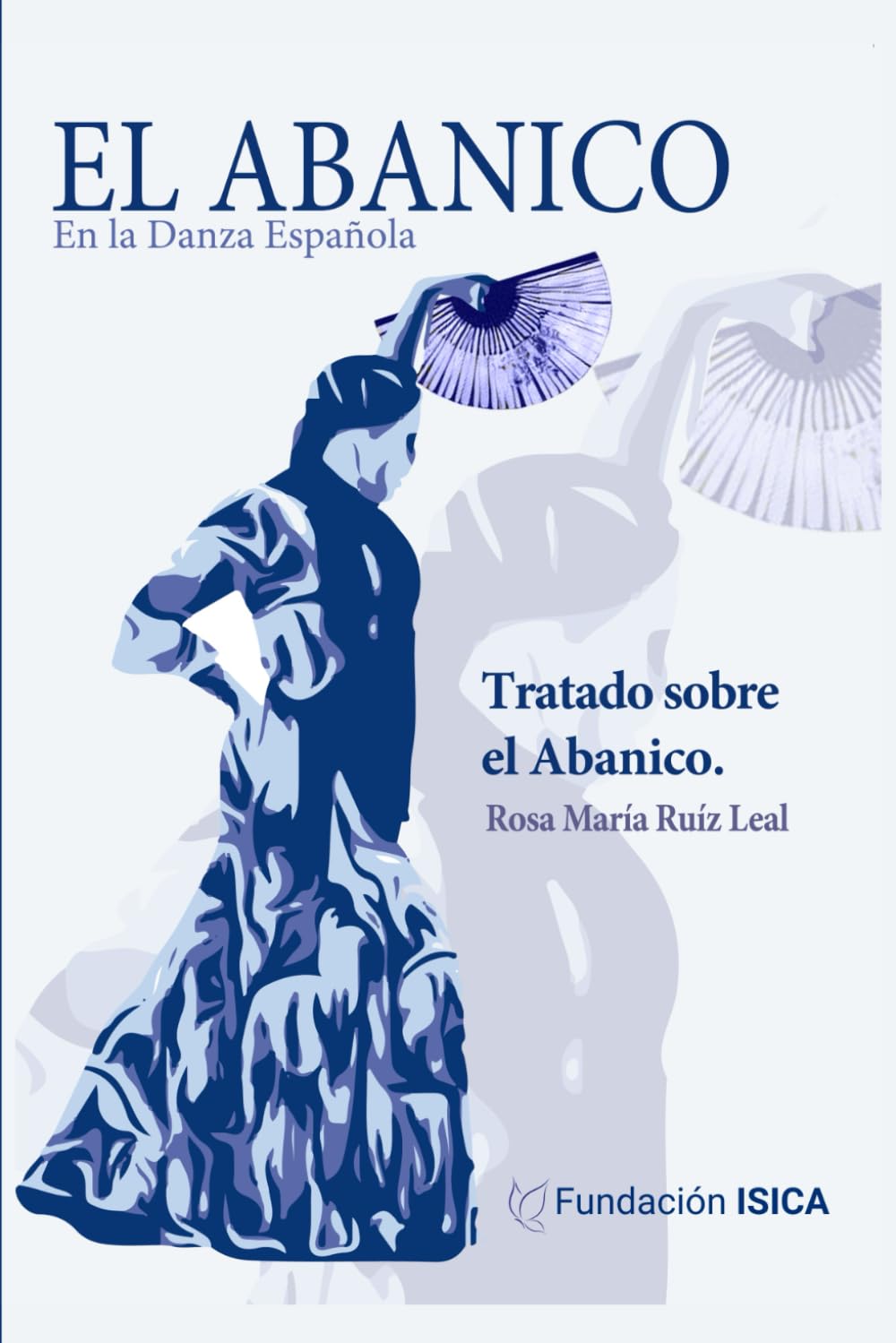 ler totalmente El Abanico en la Danza Española: Tratado sobre el Abanico (Spanish Edition)