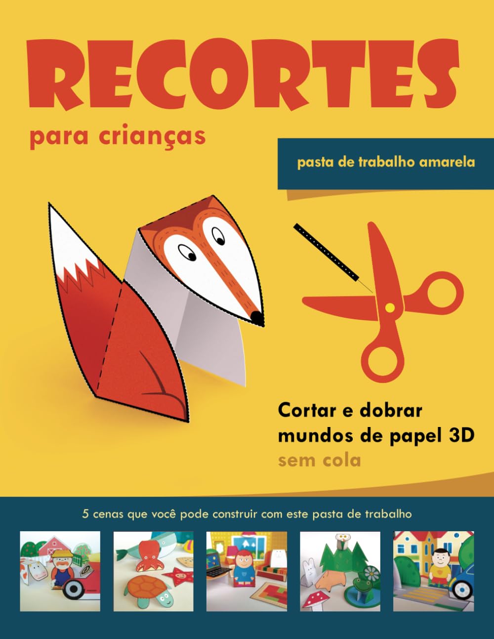 Recortes para crianças. Pasta de trabalho amarela: Cortar e dobrar mundos de papel 3D (Portuguese Edition) baixar o livro de graça