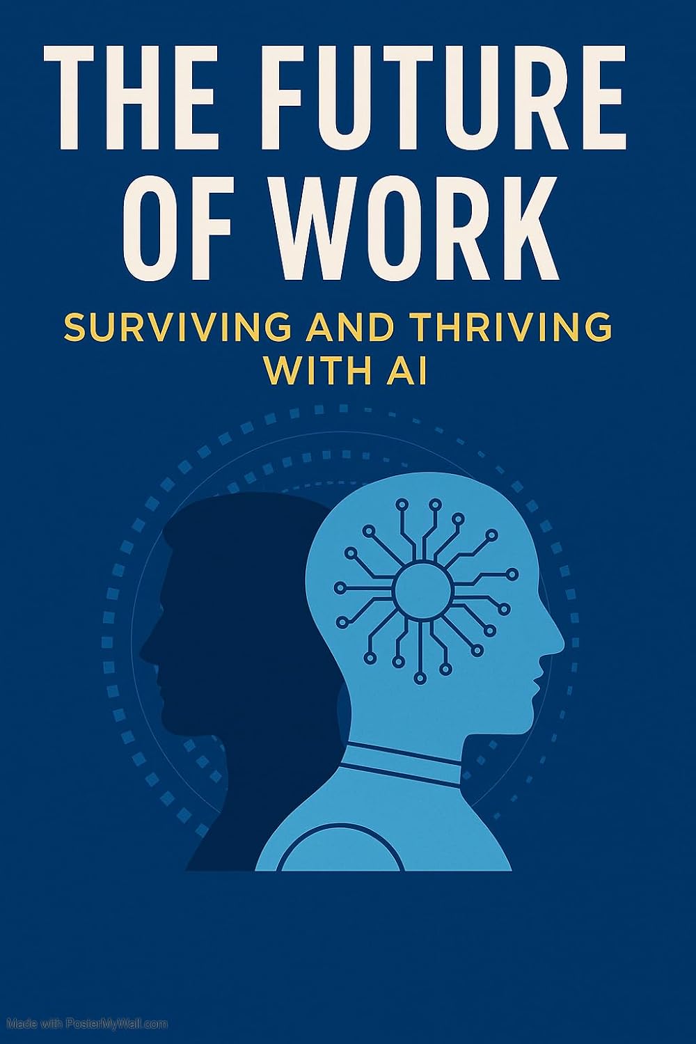 The Future of Work: Surviving and Thriving with AI: Mastering the Skills and Mindset for the Next Work Revolution (English Edition) baixar livro de graça