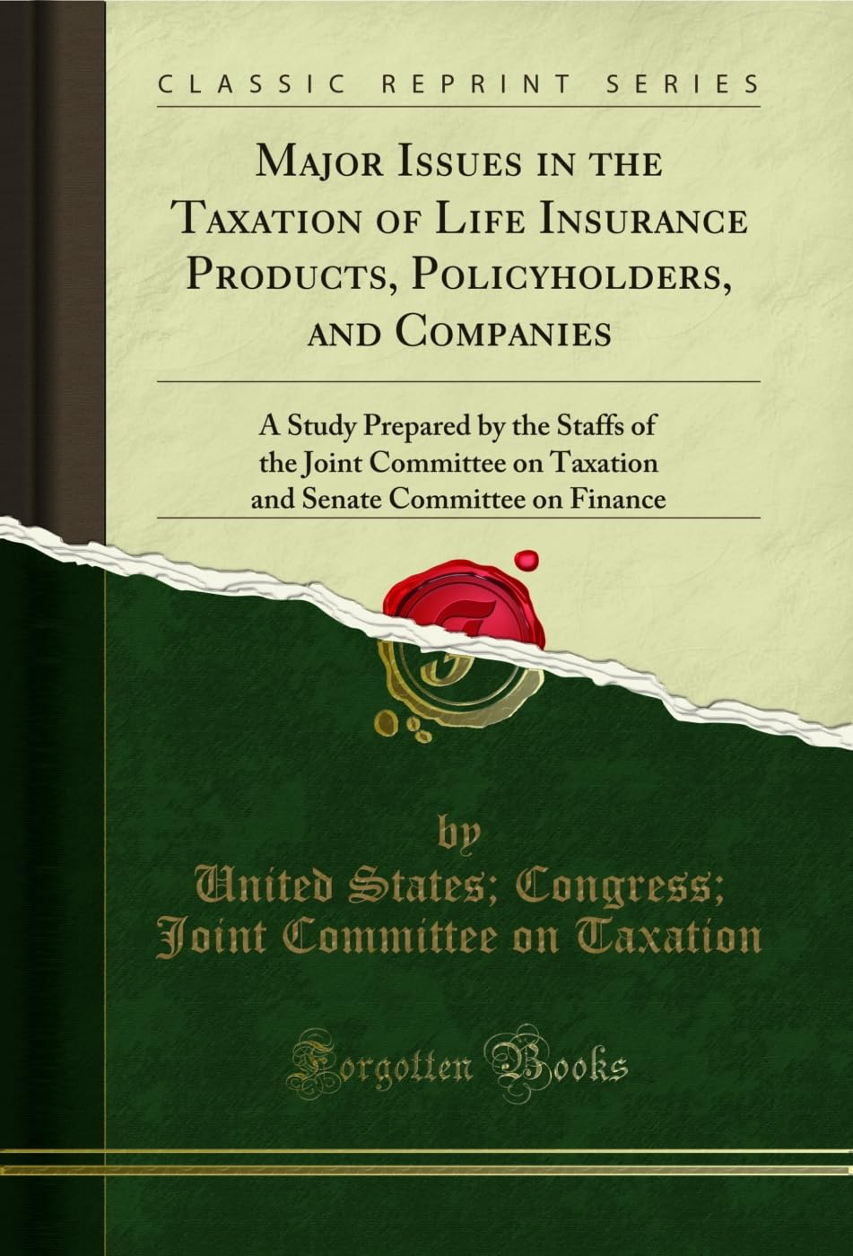 Major Issues in the Taxation of Life Insurance Products, Policyholders, and Companies: A Study Prepared by the Staffs of the Joint Committee on Taxation... Finance (Classic Reprint) (English Edition) baixar livro de graça