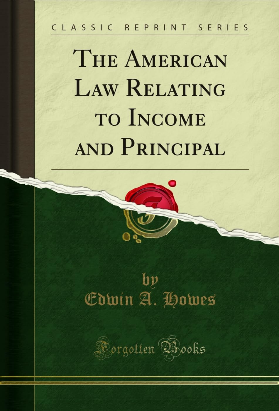 The American Law Relating to Income and Principal (Classic Reprint) (English Edition) baixar livro de graça