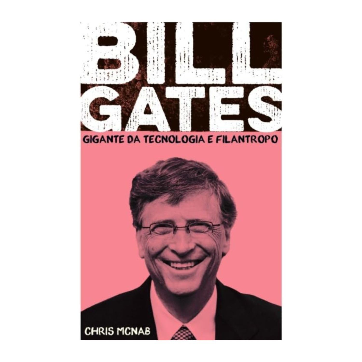Bill Gates - Gigante da tecnologia e filantropo baixar o livro de graça
