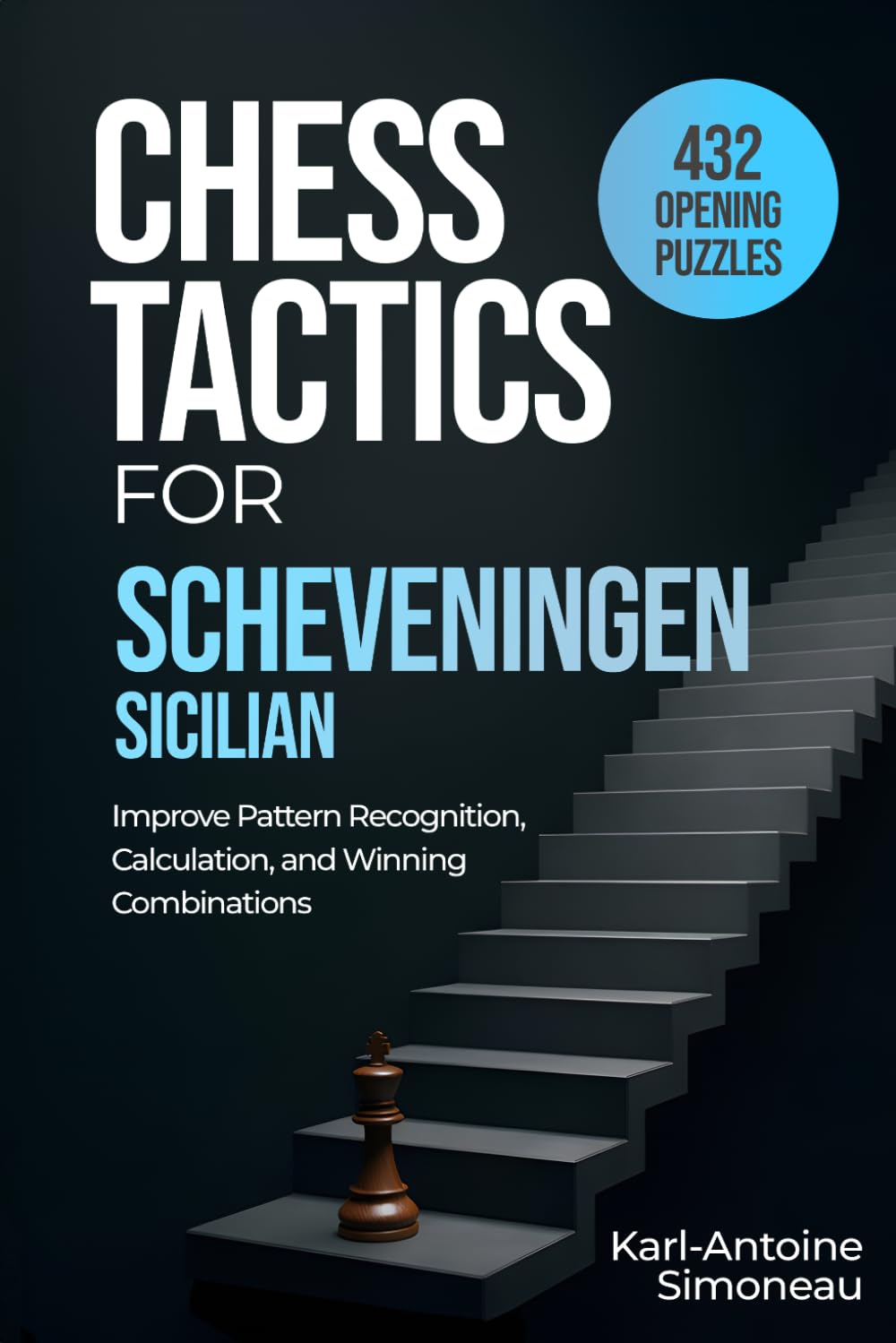 Scheveningen Sicilian Tactics: 432 Opening Puzzles to Improve Pattern Recognition, Calculation, and Winning Combinations (Chess Opening Tactics) baixar o livro de graça