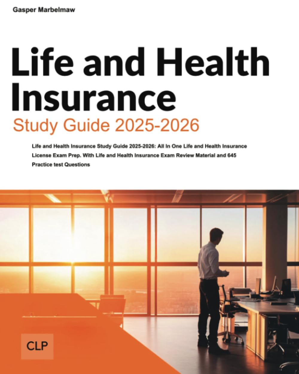 capítulo por capítulo baixar Life and Health Insurance Study Guide 2025-2026: All In One Life and Health Insurance License Exam Prep. With Life and Health Insurance Exam Review Material and 645 Practice test Questions