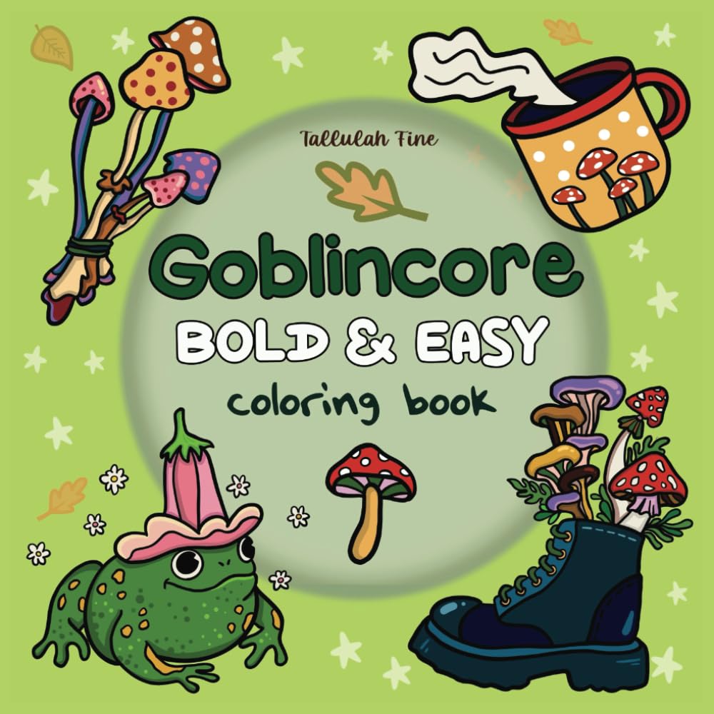 ler totalmente Goblincore Coloring Book: Bold and Easy Designs for Adults & Teens Featuring Mushrooms, Frogs & Cozy Woods for Relaxation (Bold & Easy)