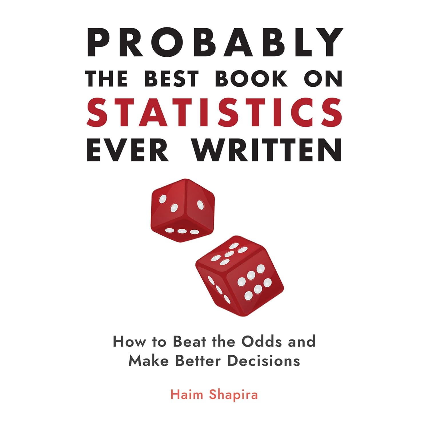 ler totalmente Probably the Best Book on Statistics Ever Written: How to Beat the Odds and Make Better Decisions