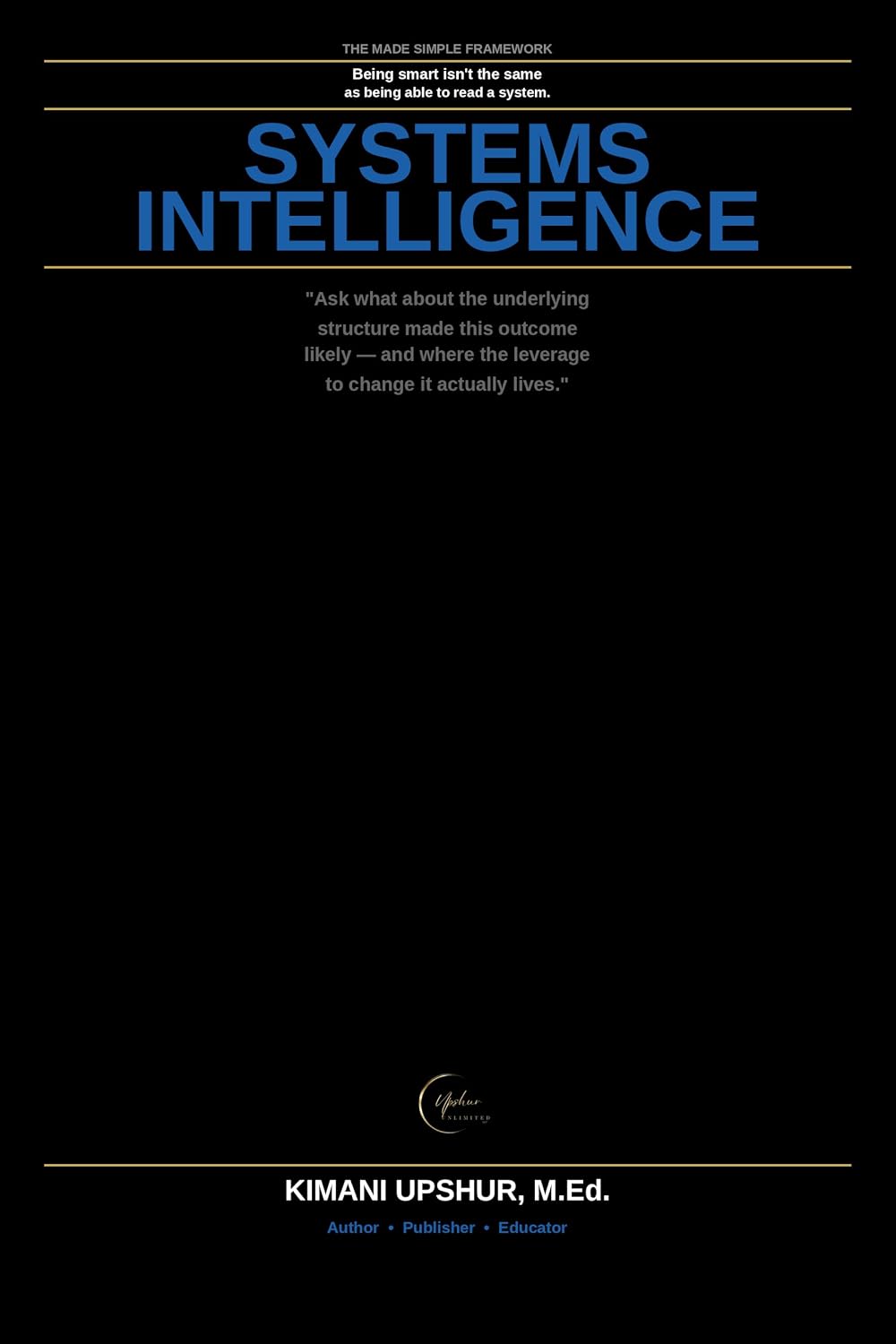 Systems Intelligence Made Simple: How to See the Structures, Connections, and Feedback Loops Behind What Happens (The Made Simple Framework: Clear thinking for complex systems.) (English Edition) baixar o livro de graça