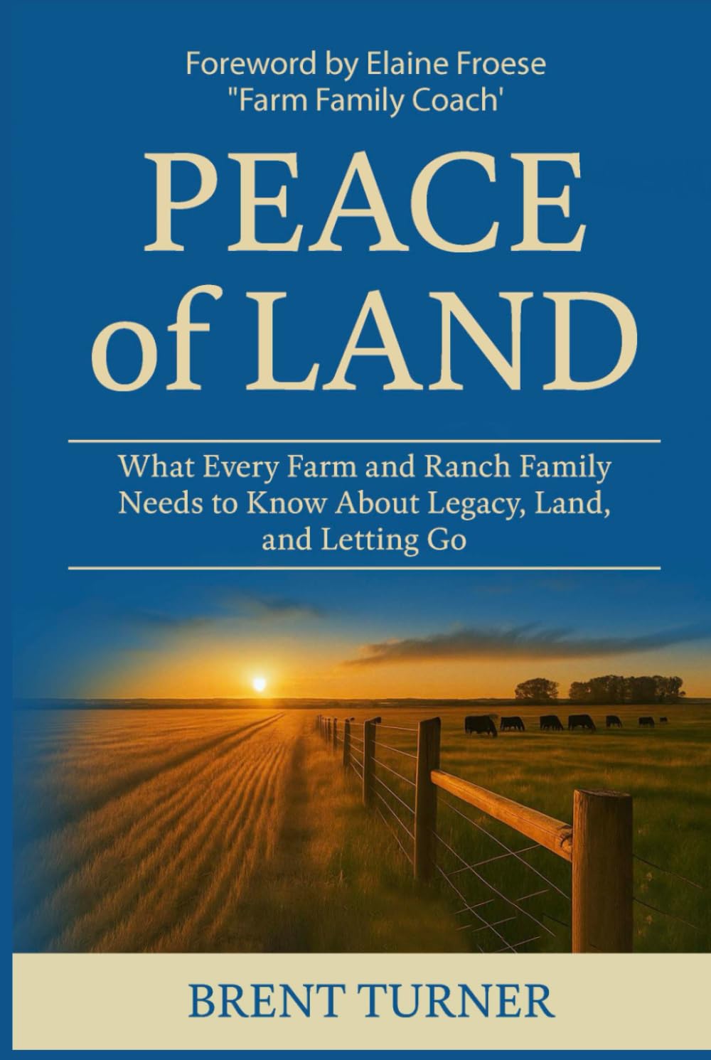 Peace of Land: What Every Farm and Ranch Family Needs to Know About Legacy, Land, and Letting Go baixar o livro de graça