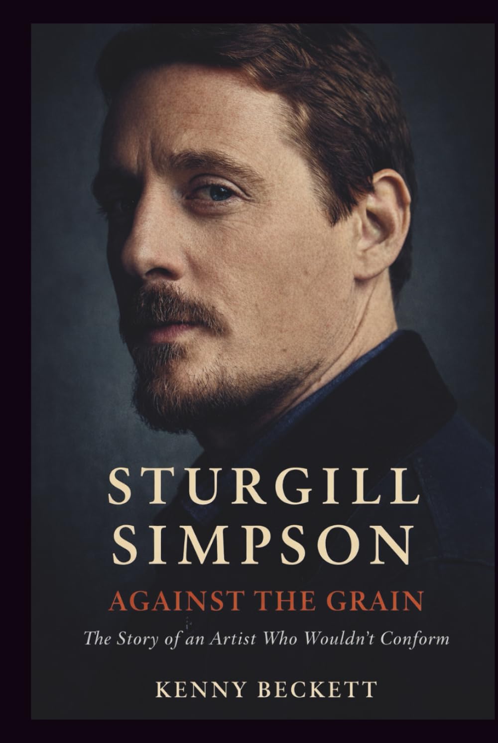 ler totalmente STURGILL SIMPSON: Against the Grain: The Story of an Artist Who Wouldn’t Conform. A BIOGRAPHY