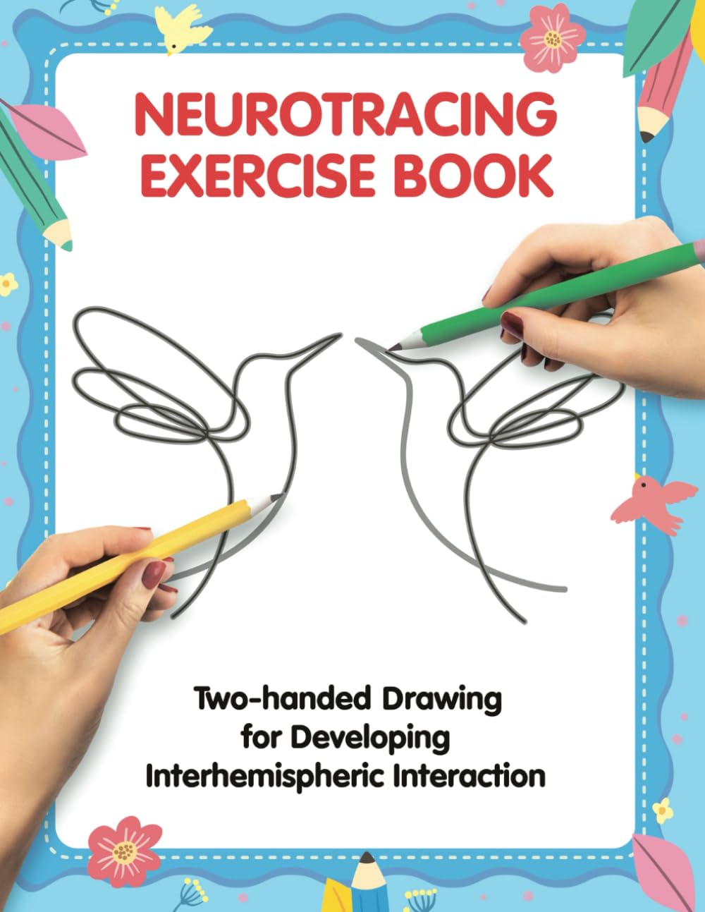 NeuroTracing Exercise Book. Two-handed Drawing for Developing Interhemispheric Interaction: Practice Workbook for Kids and Adults baixar livro de graça