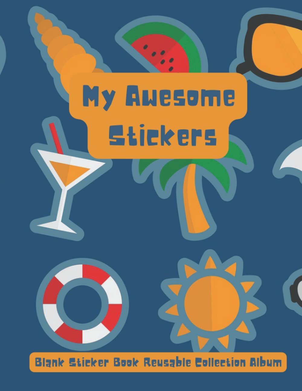 My Awesome Stickers Blank Sticker Book Collection Album: Collection Album for Kids - Summer Cover Great Gift for Girls and Boys (Sticker Albums for Kids) baixar livro de graça