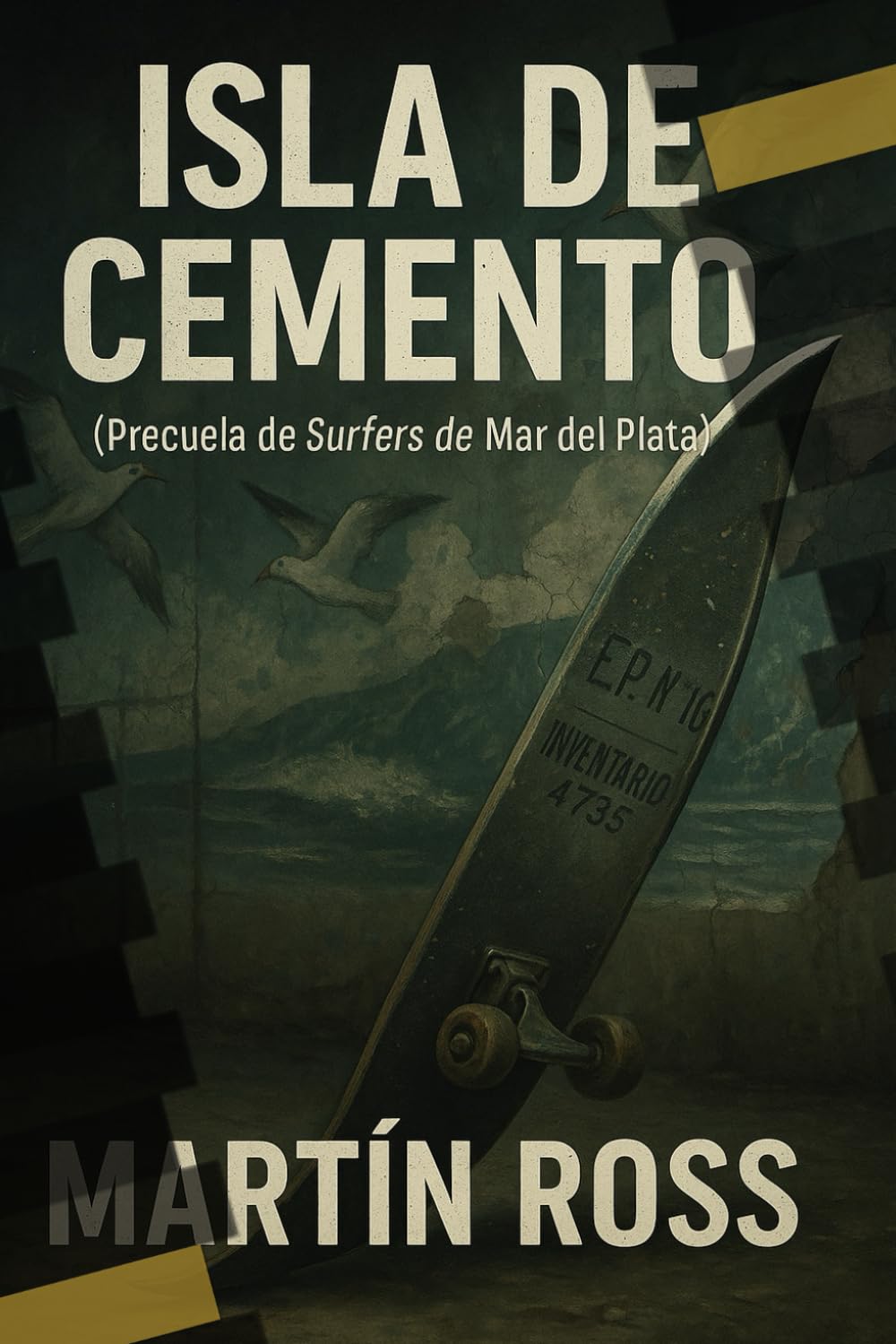 Isla de Cemento: Precuela de Surfers de Mar del Plata baixar o livro de graça