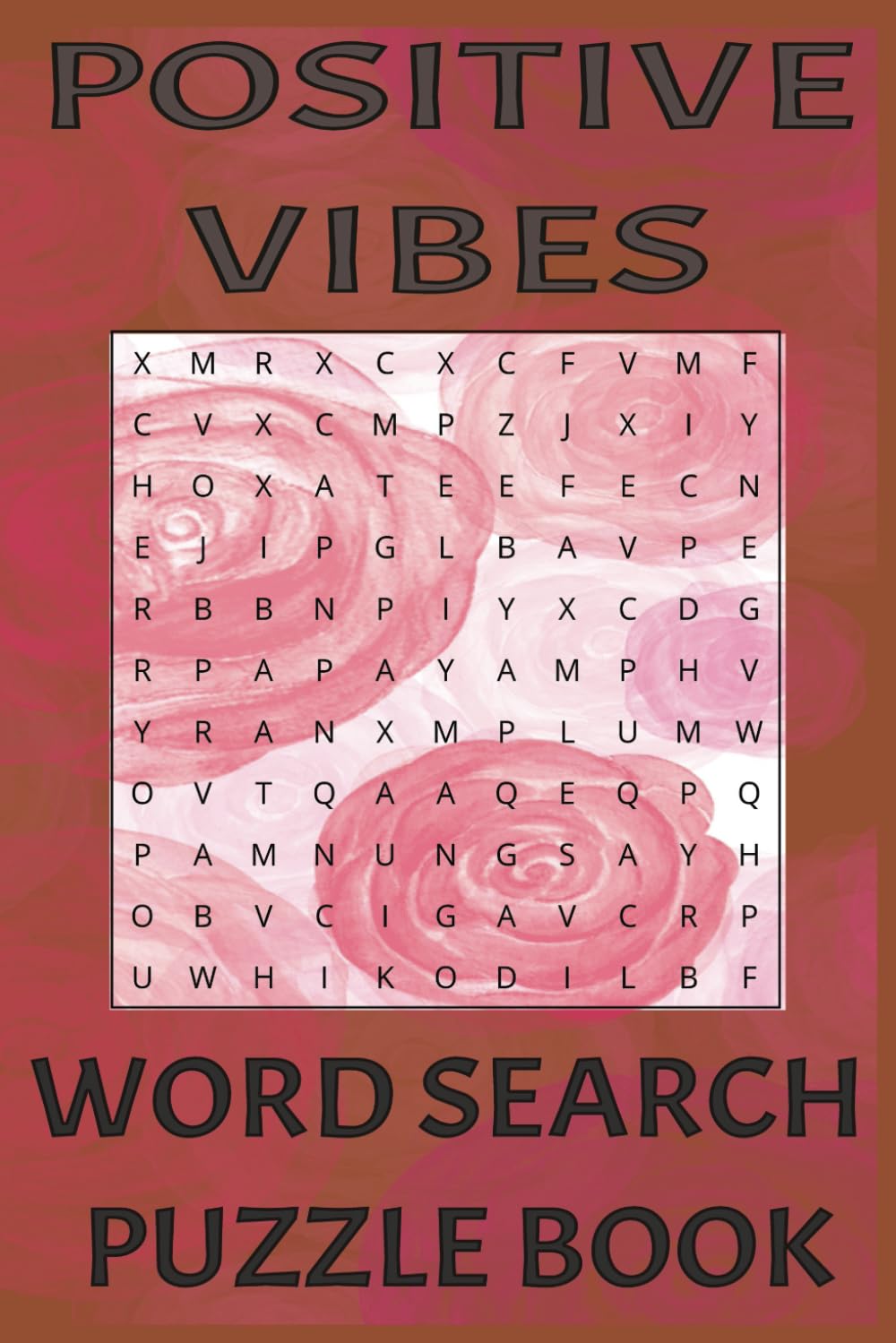 Positive Vibes Word Search Puzzle Book: Word Searches With Easy to Read Print All About Positivity, Inspirational Words and Positive Vibes | 6x9... Gift for Vacations, Holidays and Free Times baixar livro de graça