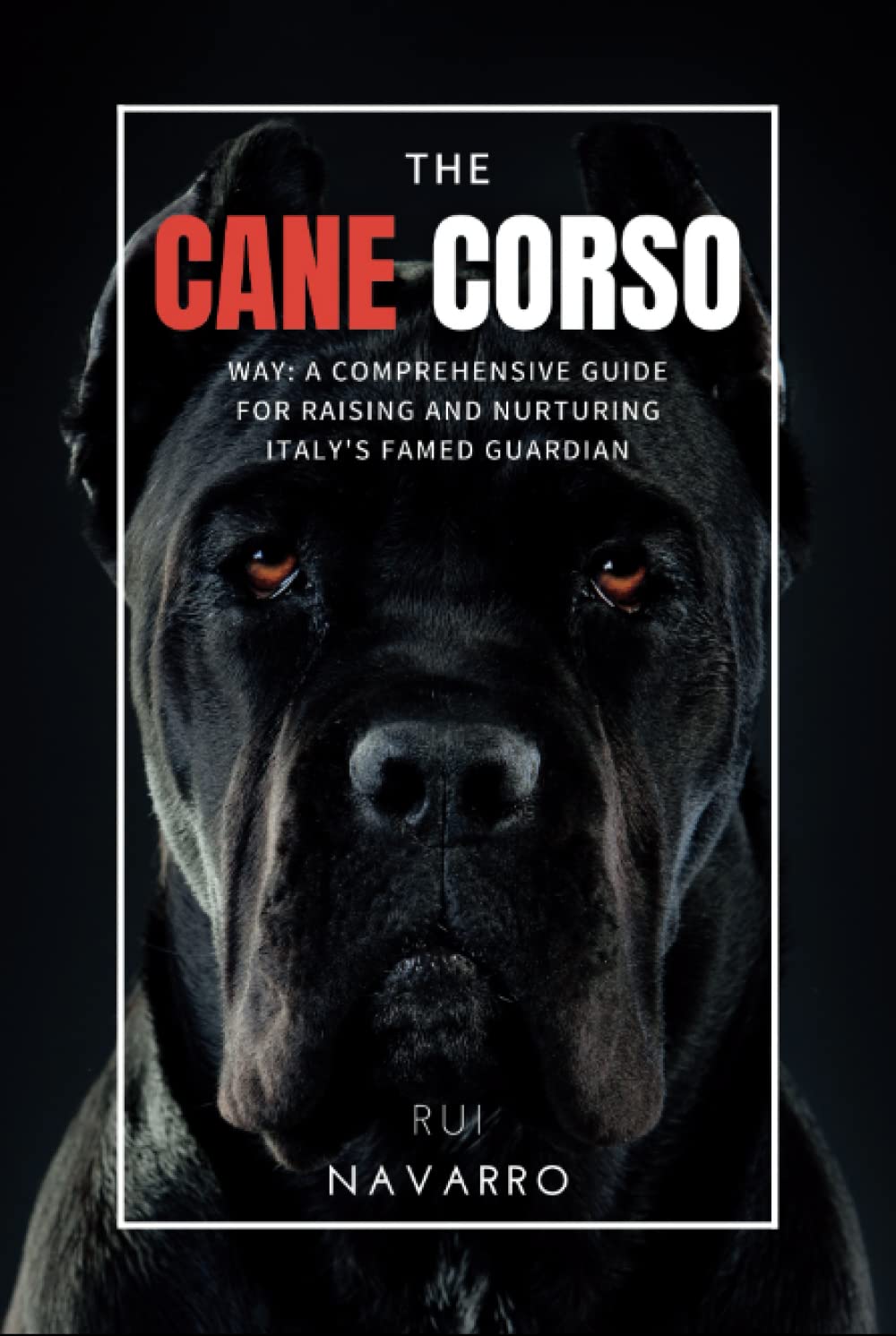 ler totalmente The Cane Corso Way: A Comprehensive Guide for Raising and Nurturing Italy's Famed Guardian, The Cane Corso.