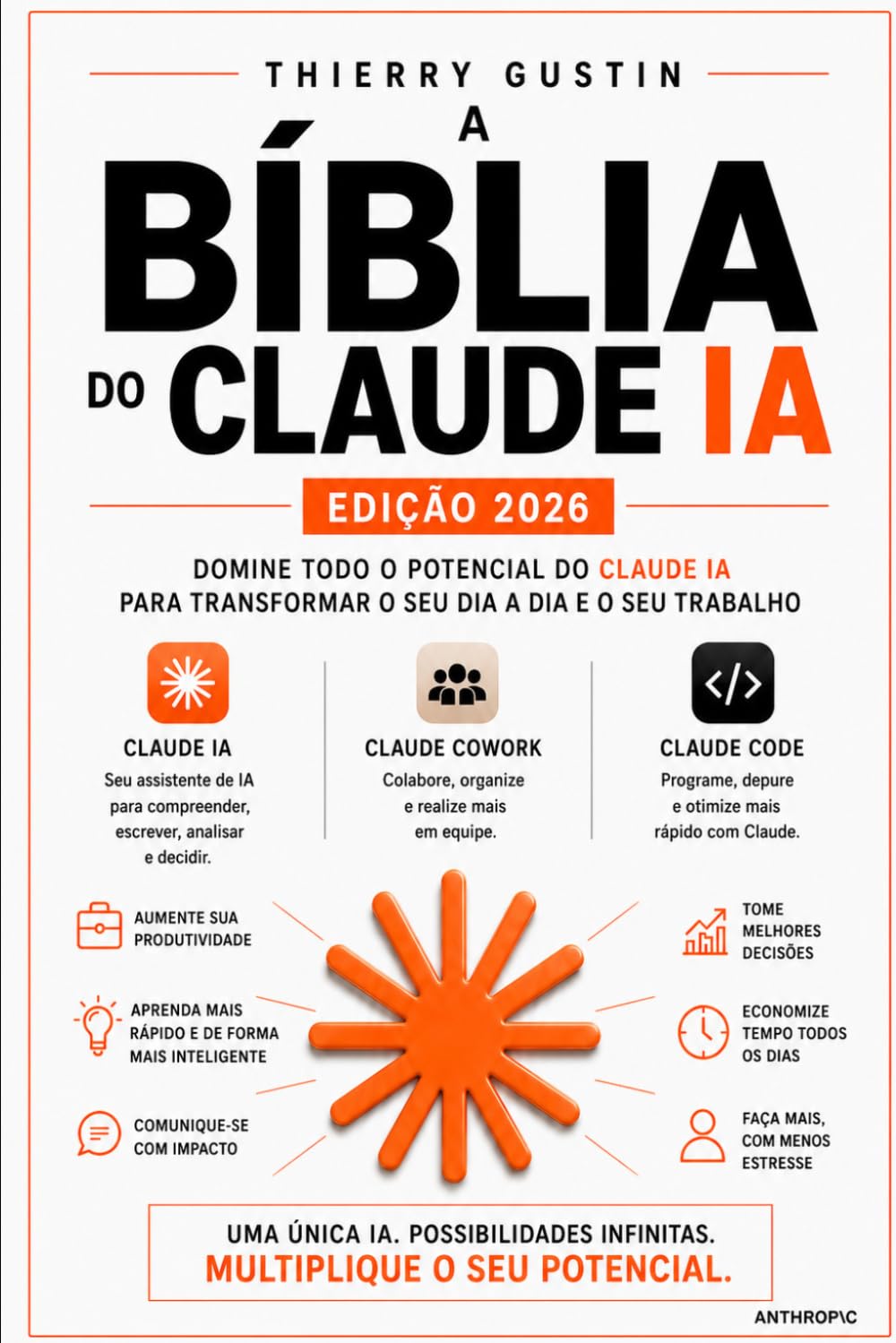 A Bíblia do Claude AI 2026: O guia completo da IA da Anthropic: modelos, prompts, Cowork, Claude Code, Skills, MCP e API — do primeiro chat ao agente em produção (Portuguese Edition) baixar o livro de graça
