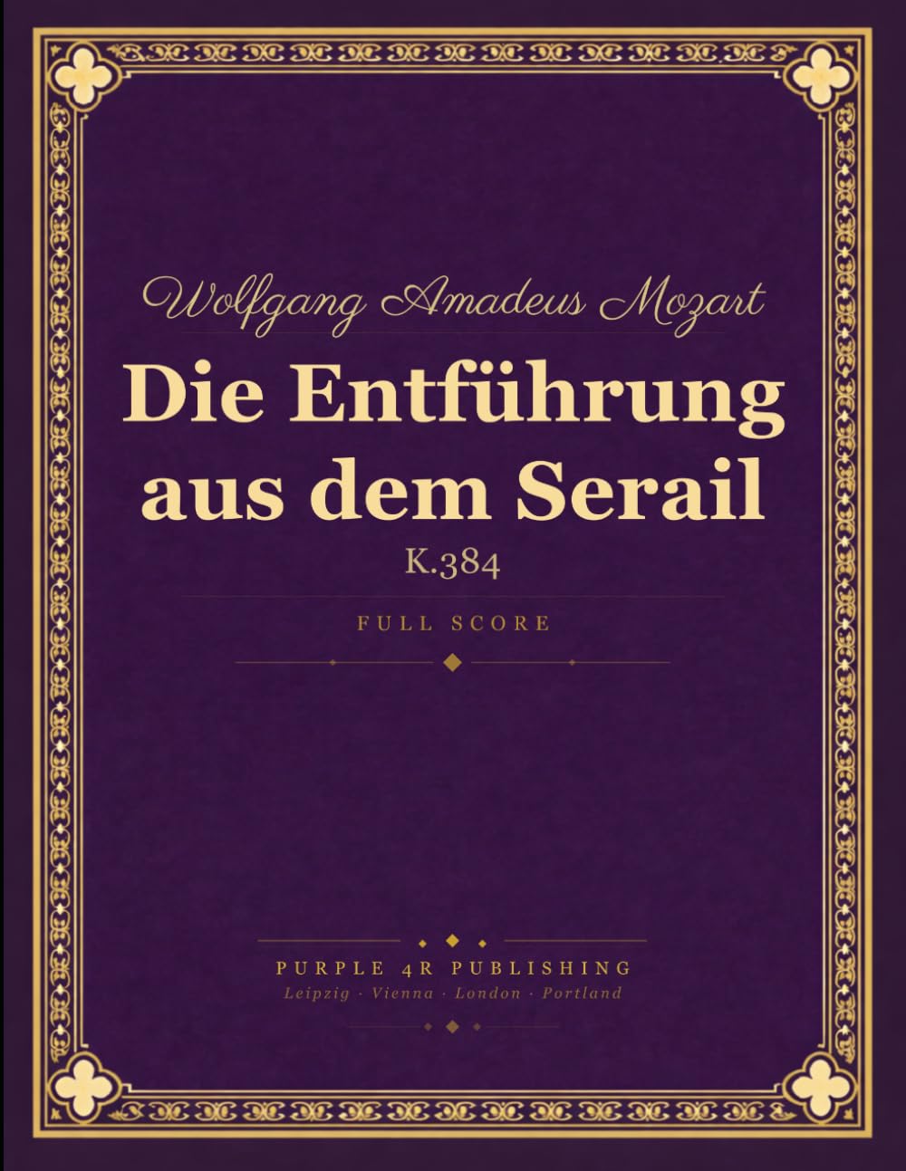 Mozart: Die Entführung aus dem Serail, K. 384 - Full Orchestral Score (Complete Opera in Three Acts) baixar o livro de graça