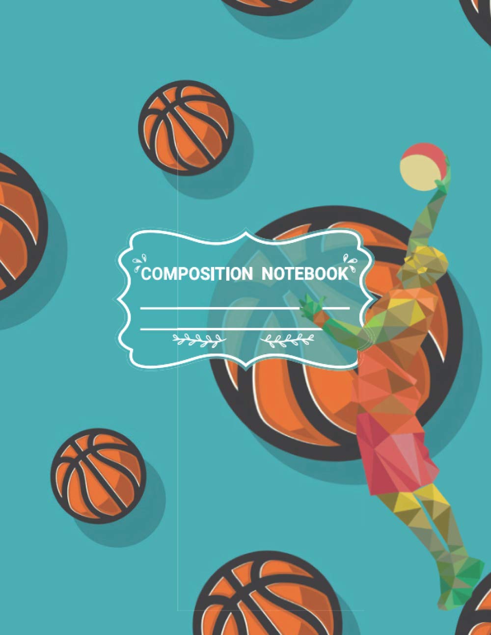 Composition Notebook: Basketball playbook Notebook Basketball Pattern College Wide Ruled Composition Journal - Great Gift Idea for Teachers, Students,... notebook kindergarten basketball outdoor baixar livro de graça