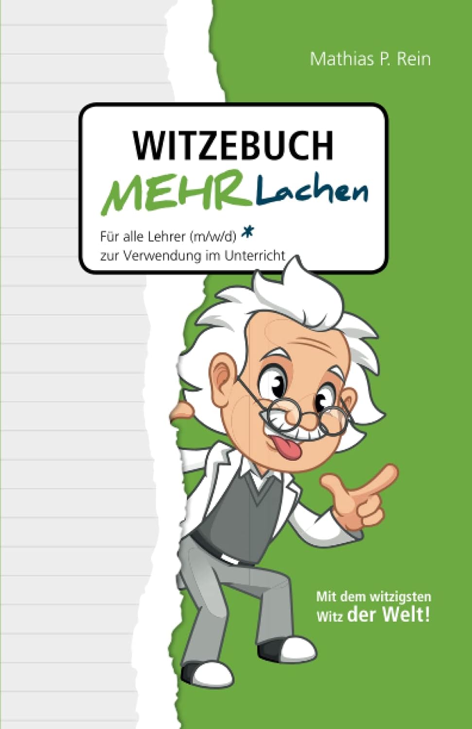 capítulo por capítulo baixar Witzebuch MEHR LACHEN: Für alle Lehrer (m,w,d) zur Verwendung im Unterricht. Mit Humor und Witz den Unterricht verkürzen und trotzdem mehr erreichen. (German Edition)