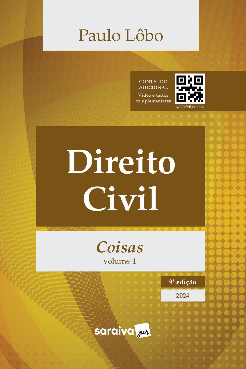 Direito Civil - Vol. 4 - Coisas - 9ª edição 2024: Volume 4