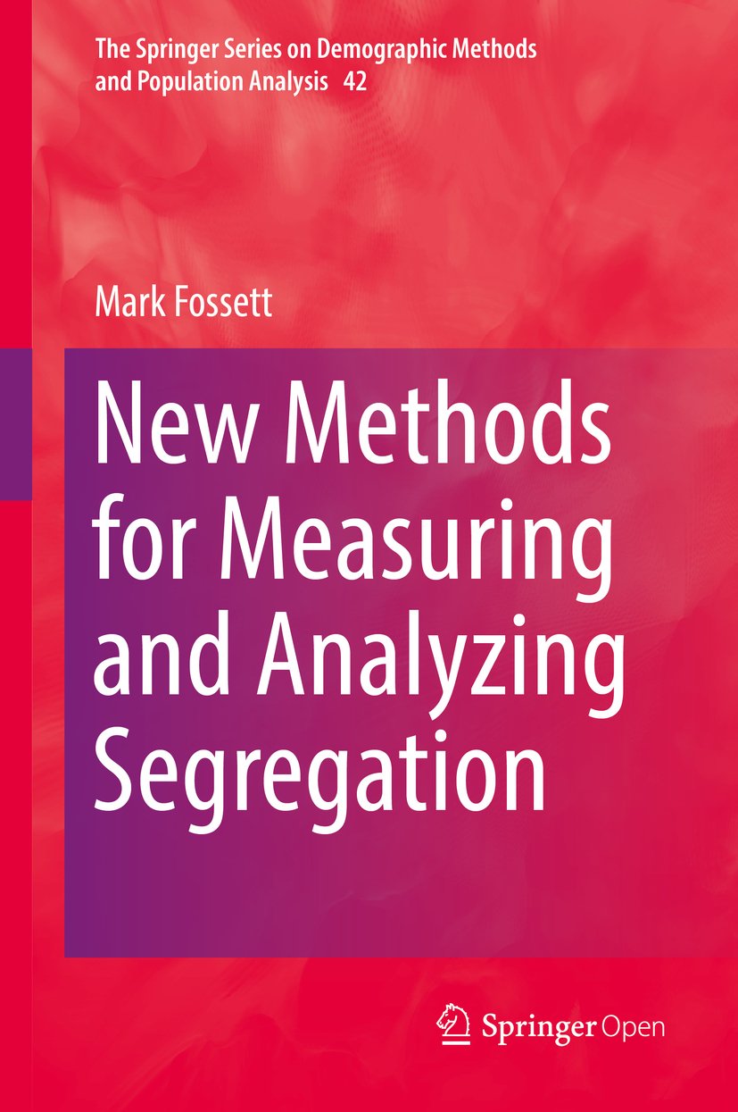 New Methods for Measuring and Analyzing Segregation (The Springer Series on Demographic Methods and Population Analysis Book 42) (English Edition) baixar livro de graça
