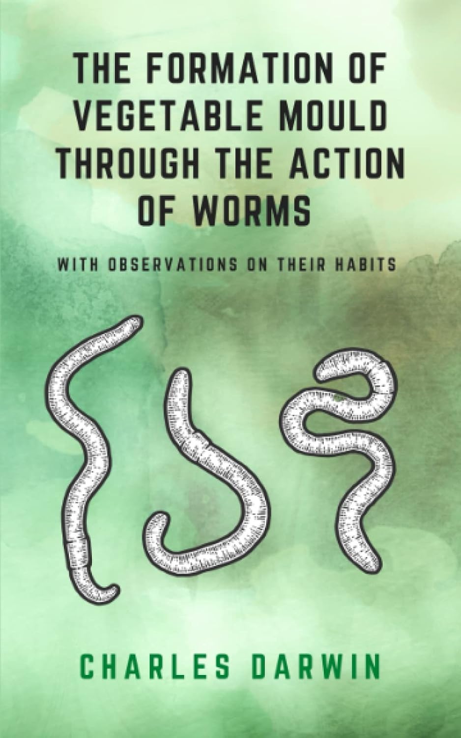 The Formation Of Vegetable Mould Through The Action Of Worms With Observations On Their Habits: (Annotated) baixar o livro de graça