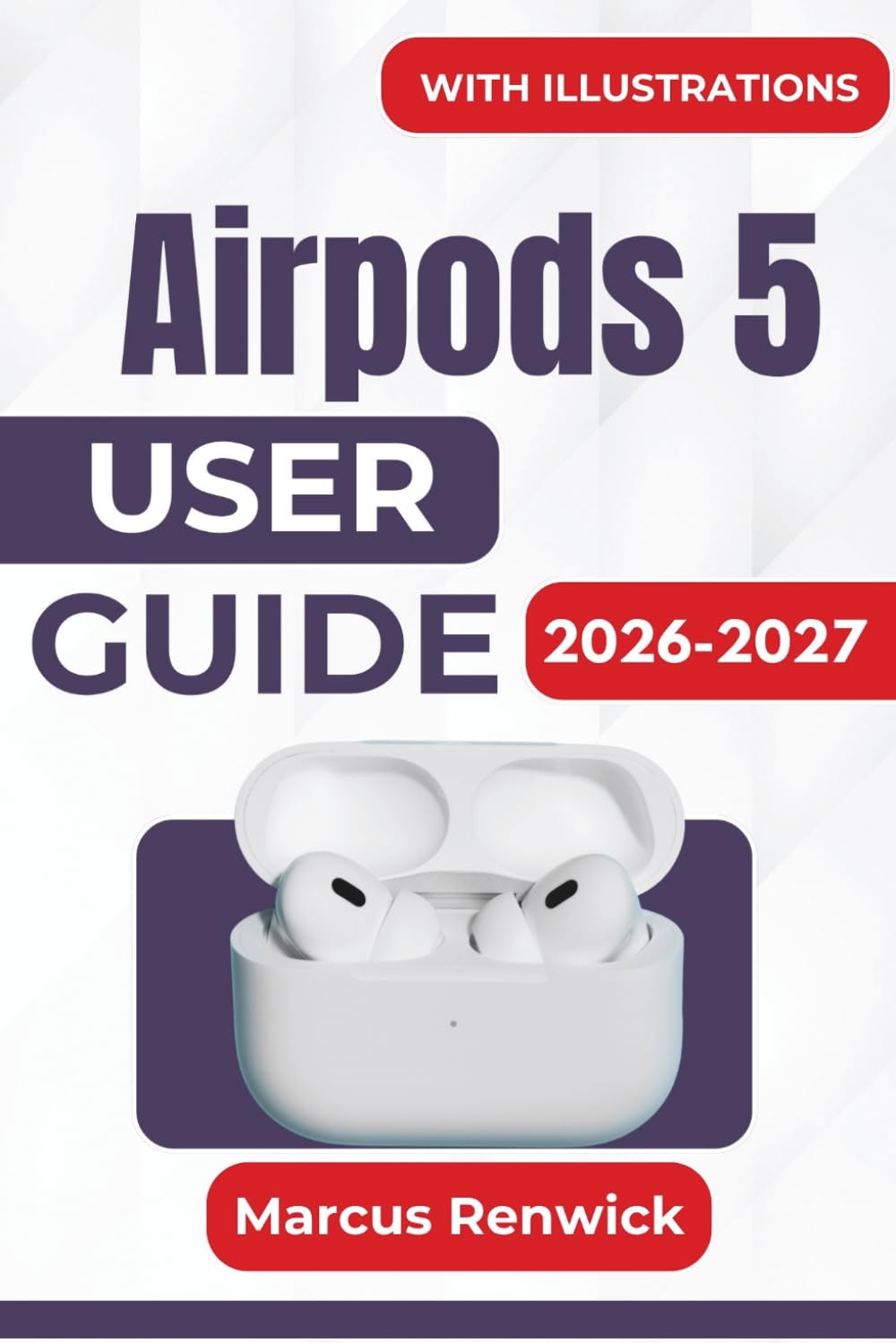 capítulo por capítulo baixar Airpods 5 USER GUIDE 2026-2027: Easy Setup, Smarter Listening, Spatial Audio, Siri, Calls, Charging, Find My, Accessibility, and Everyday Troubleshooting