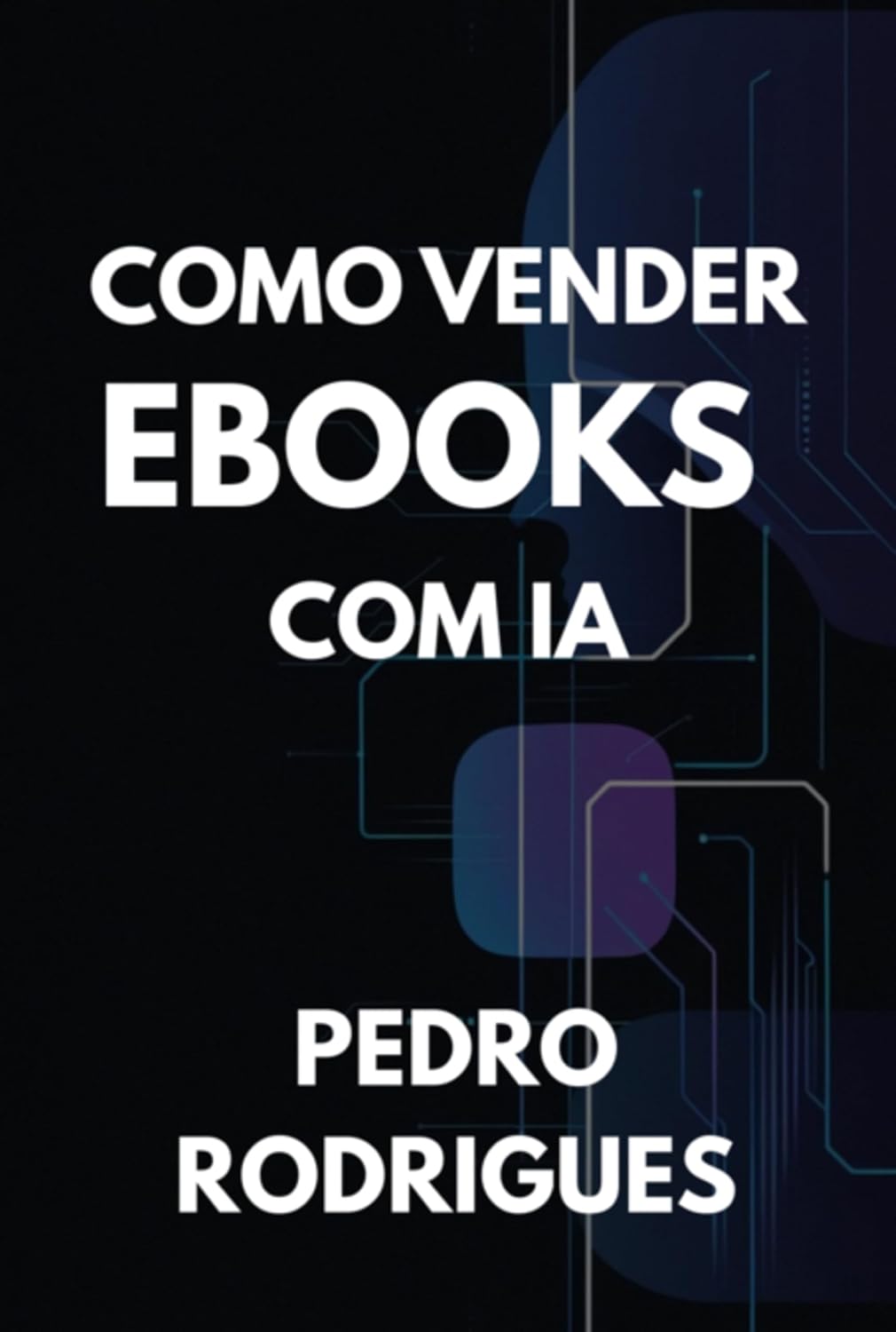 Como Vender Ebooks Com Ia baixar o livro de graça