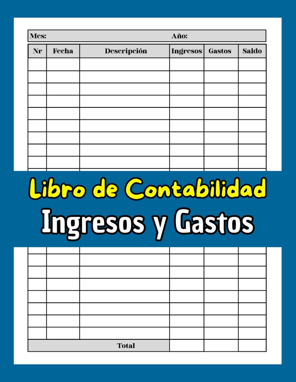 Libro de Contabilidad ingresos y gastos: Cuaderno de cuentas para autónomos y empresas Diario de caja | Libro de cuentas... de entradas y salidas (Spanish Edition) baixar o livro de graça