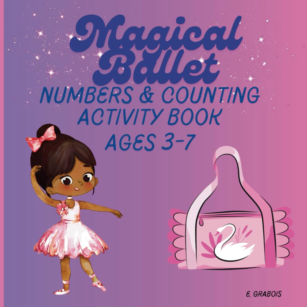 ler totalmente Magical Ballet Numbers and Counting Activity Book Ages 3-7: Numbers 1-10, Counting, Coloring, Games and More