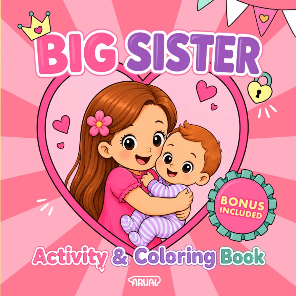 Big Sister Coloring Book: Helping Future Big Sisters Feel Loved, Included and Excited to Welcome a New Baby baixar o livro de graça