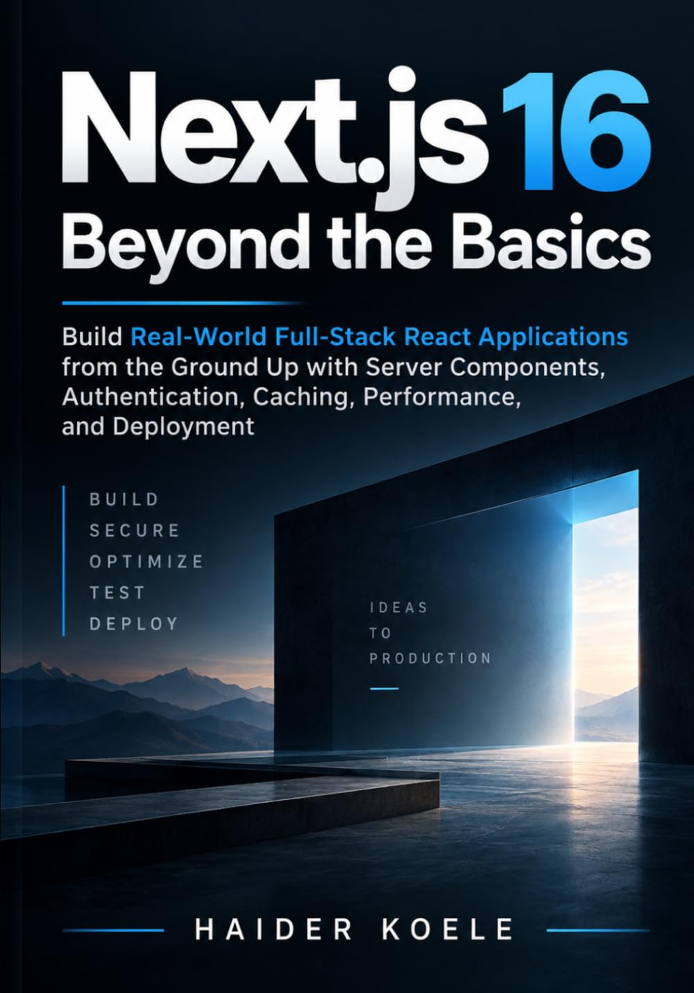 capítulo por capítulo baixar Next.js 16 Beyond the Basics: Build Real-World Full-Stack React Applications from the Ground Up with Server Components, Authentication, Caching, Performance, and Deployment