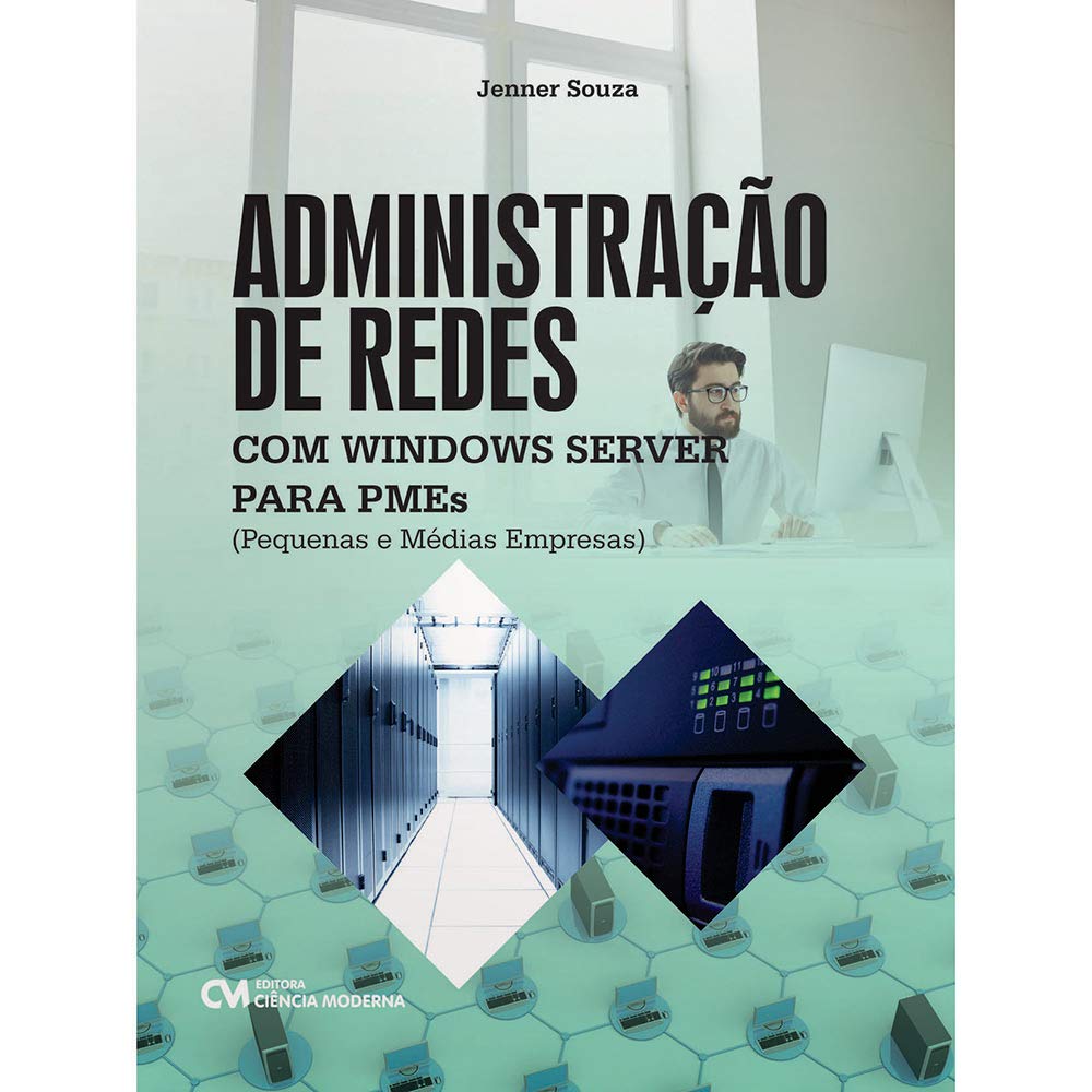 Administração de Redes com Windows Server Para PMEs. Pequenas e Médias Empresas baixar livro de graça