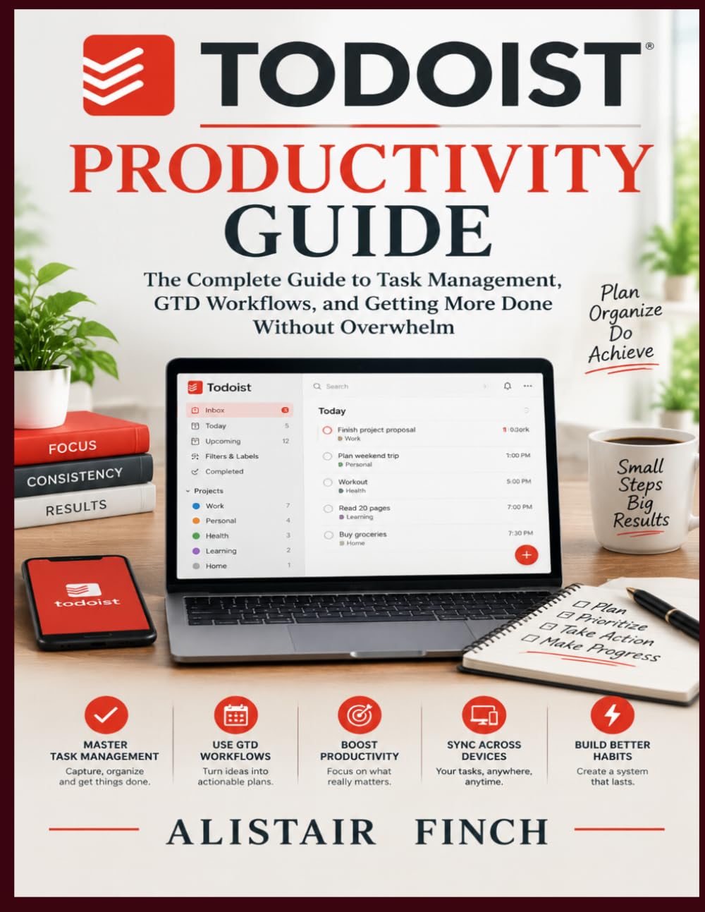ler totalmente TODOIST PRODUCTIVITY GUIDE: The Complete Guide toTask Management, GTD Workflows, and Getting More Done Without Overwhelm