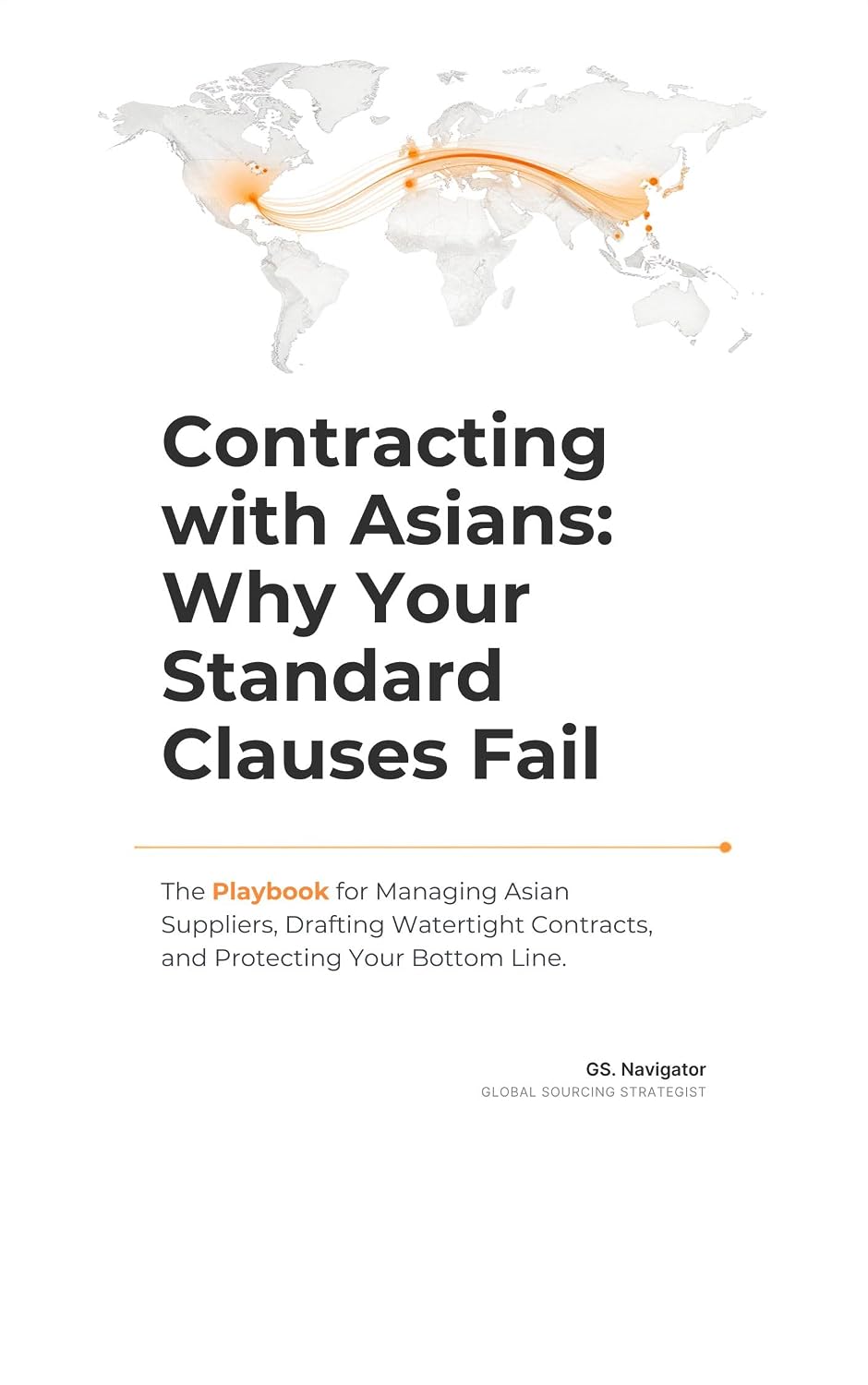 ler totalmente Contracting with Asians: Why your Standard Clauses Fail: The Playbook for Managing Asian Suppliers, Drafting Watertight Contracts, and Protecting Your Bottom Line. (English Edition)