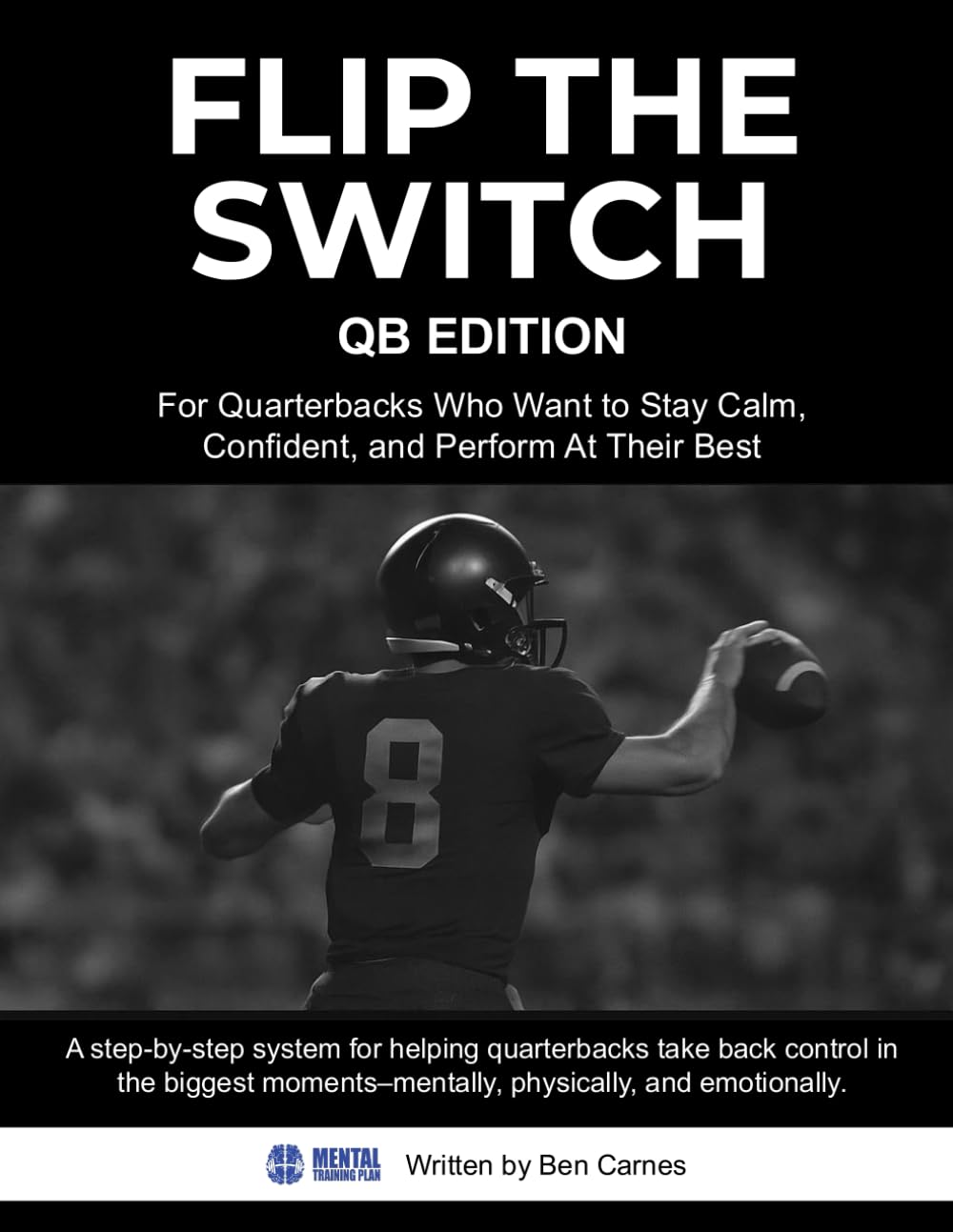 Flip The Switch: QB Edition: For Quarterbacks Who Want to Stay Calm, Confident, and Perform At Their Best baixar o livro de graça