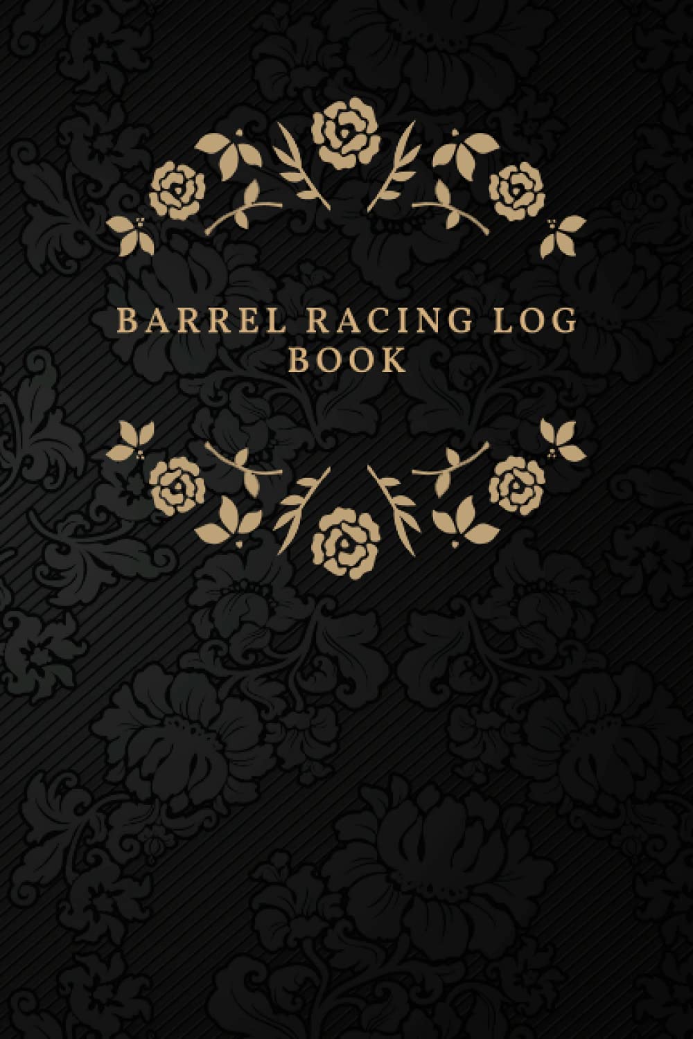 ler totalmente Barrel Racing Log book: Barrel Racer Tracker, Horse Lovers Log Book, Memory Journal For Rodeo Barrel Racer Cowgirls, Keep Track of Your Arena Times, Earnings, Placings, and More...