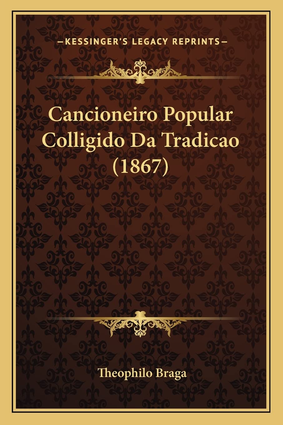 Cancioneiro Popular Colligido Da Tradicao (1867)