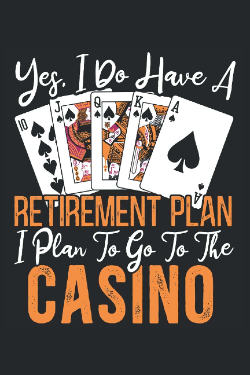 Yes, I Do Have A Retirement Plan I Plan To Go To The Casino: Casino Games Notebook For Casino Lover, Gambler, Slot Machine and Poker Player, Bingo and Dice Fan baixar livro de graça
