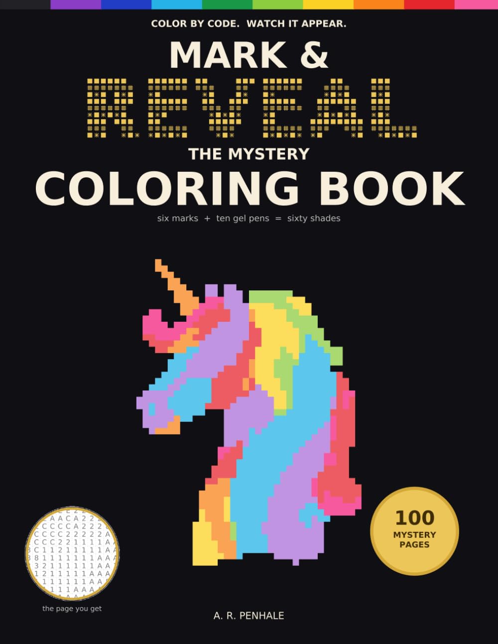 Mark & Reveal: 100 Mystery Color by Number Pictures for Adults - A Hidden Picture Mosaic Coloring Book for Relaxation - Six Marks, Ten Pens, Sixty Shades - One Puzzle Per Page, Nothing on the Back baixar o livro de graça