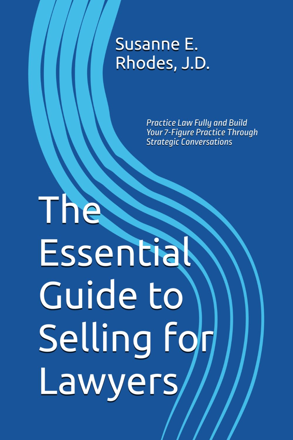 capítulo por capítulo baixar The Essential Guide to Selling for Lawyers: Practice Law Fully and Build Your 7-Figure Practice Through Strategic Conversations