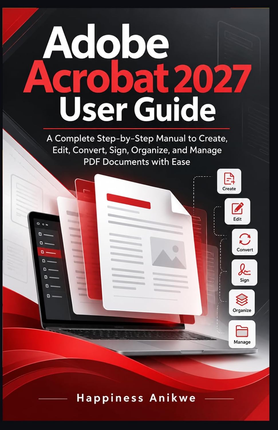 Adobe Acrobat 2027 User Guide: A Complete Step-by-Step Manual to Create, Edit, Convert, Sign, Organize, and Manage PDF Documents with Ease baixar livro de graça