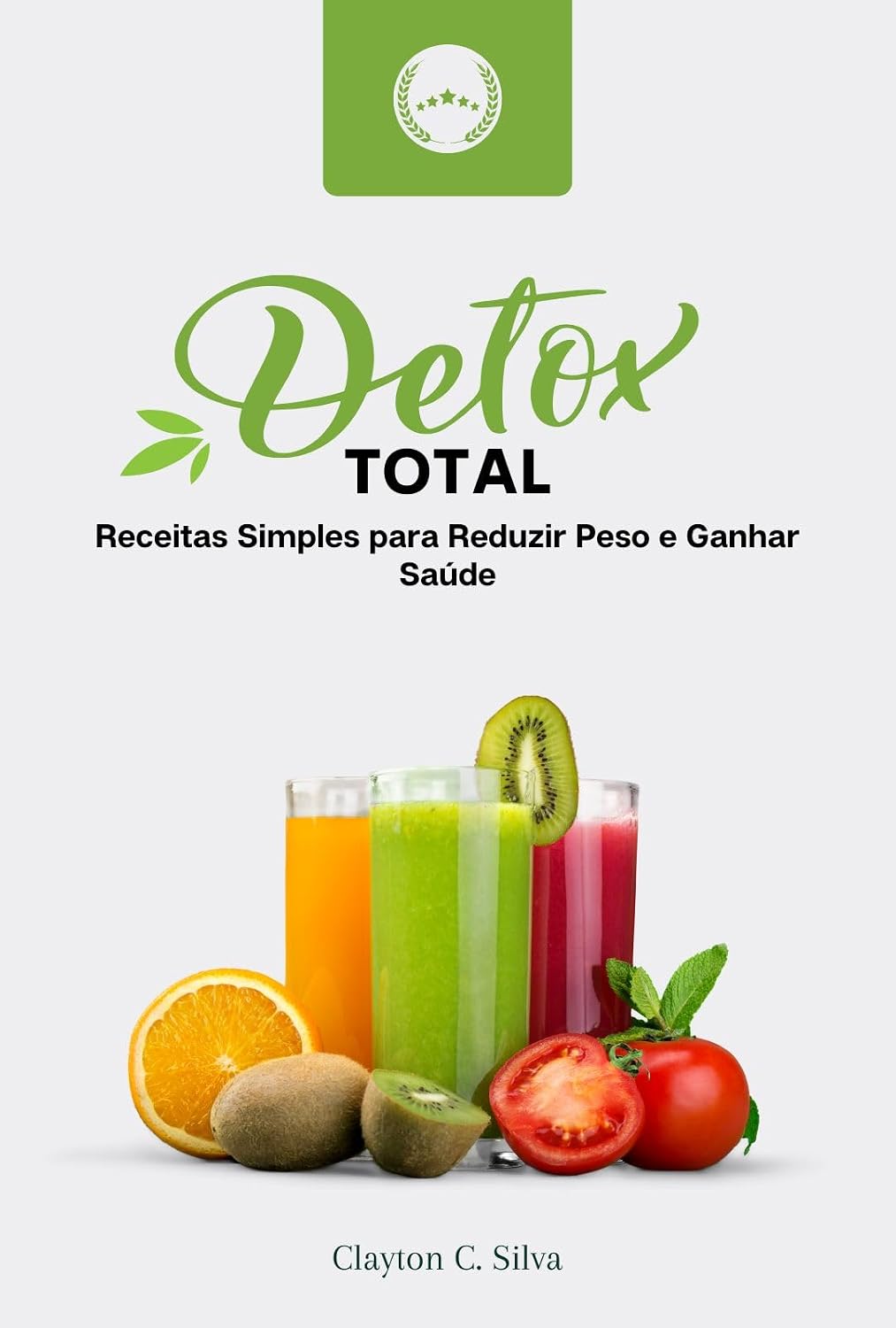 ler totalmente Detox Total: Receitas Simples para Reduzir Peso e Ganhar Saúde