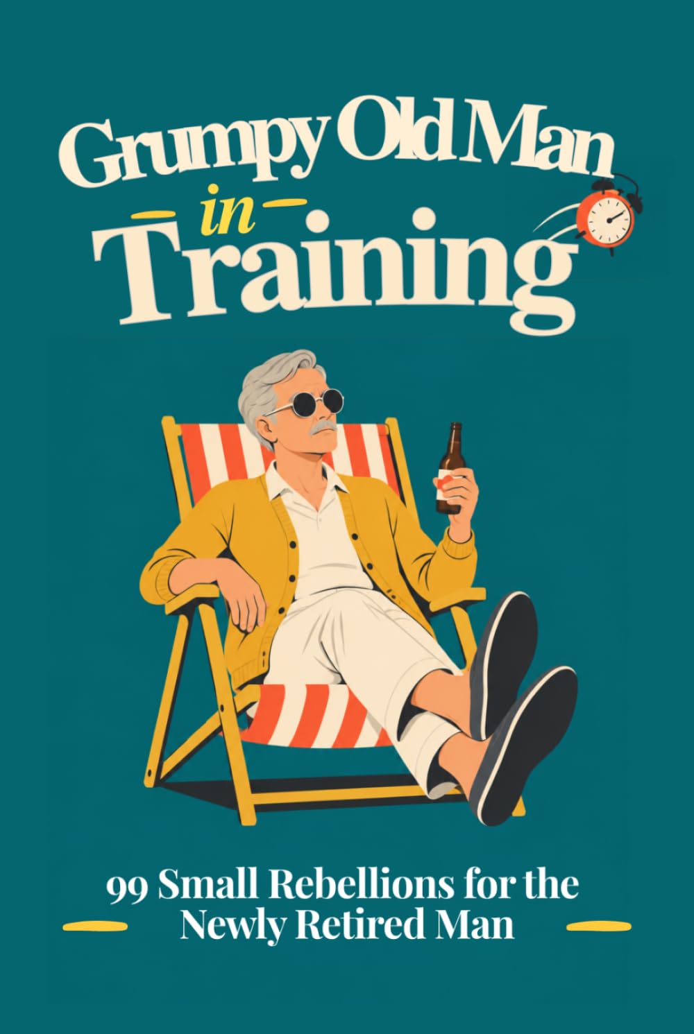capítulo por capítulo baixar Grumpy Old Man in Training: 99 Small Rebellions for the Newly Retired Man (Grumpy in Training)