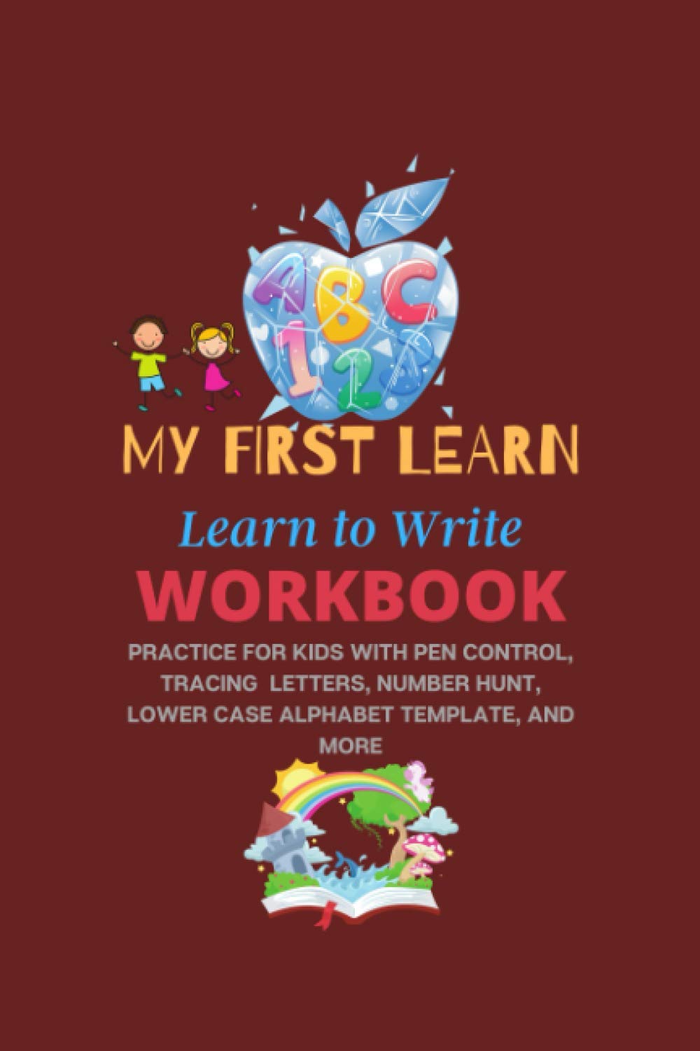 my first learn to write workbook ages 3+ and up: Practice for Kids with Pen Control, tracing letters, Number Hunt, Lower case alphabet template, and... with Dotted Lined 120 Pages 6 x 9 inches baixar livro de graça