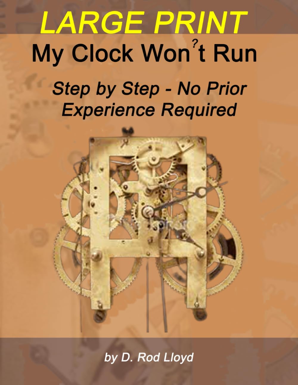 capítulo por capítulo baixar My Clock Won?t Run - LARGE PRINT: Step by Step No Prior Experience Required (Clock Repair you can Follow Along)